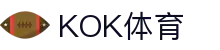 KOK体育-KOK体育官网-KOK体育平台